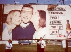 As you know that there are two official languages in Canada. two of us stood in front of an ad and having fun. This picture was taken at sudbury area.
chih chang  chou
06 Aug 2001