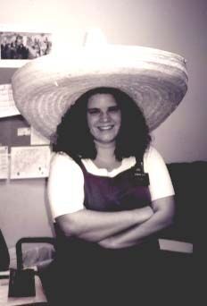 Sister Davis in a sombrero, you can thank me later for putting this up Jen.
David John Mathis
16 May 2002