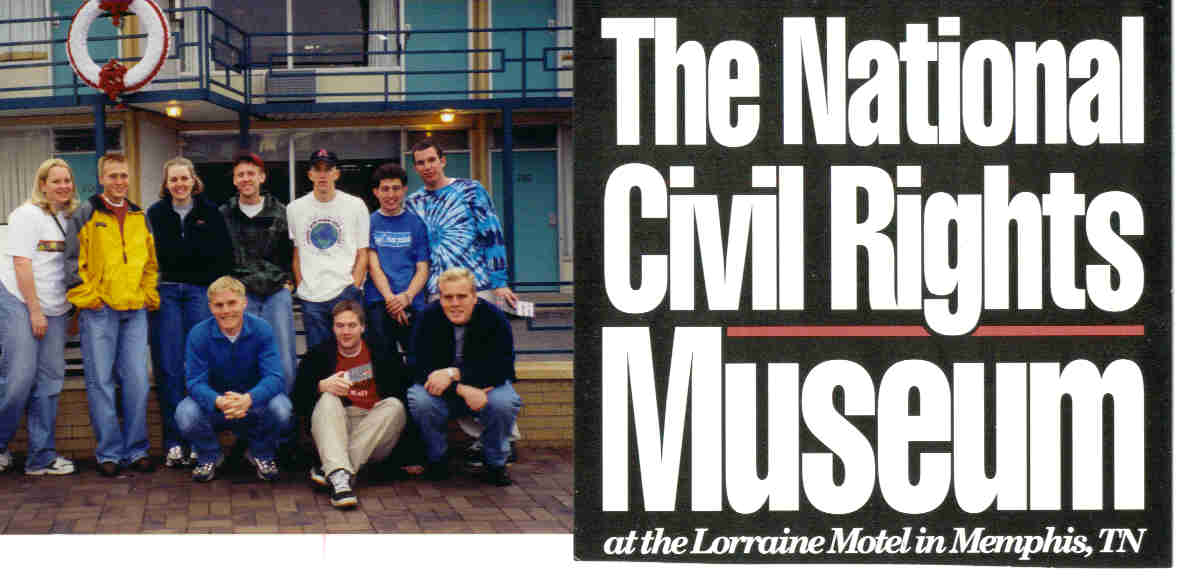 The West Memphis Zone goes to the Civil RIghts Museum (April 2001)
Mission Pictures
14 Jan 2002