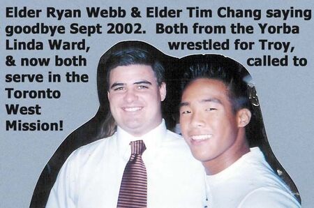 Elder Ryan Webb & Elder Tim Chang.  Both serving Toronto West Mission.
Ryan Daniel Webb
18 Jul 2003