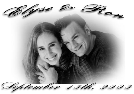 My beautiful bride to be
Ron  Heerkens Jr.
18 Apr 2003